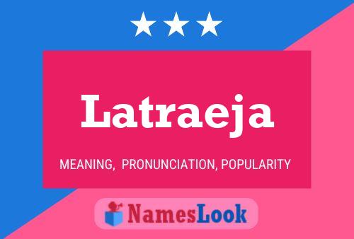 Latraeja Name Poster