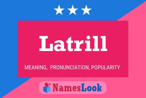 Latrill Name Poster