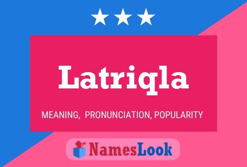 Latriqla Name Poster