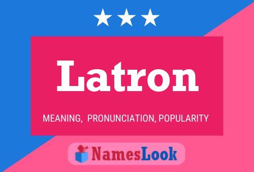 Latron Name Poster