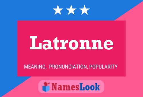 Latronne Name Poster