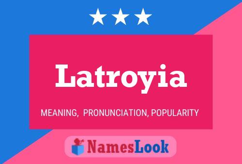 Latroyia Name Poster