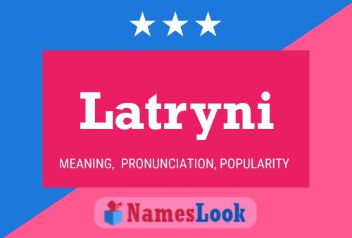 Latryni Name Poster