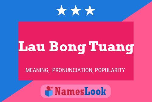 Lau Bong Tuang Name Poster