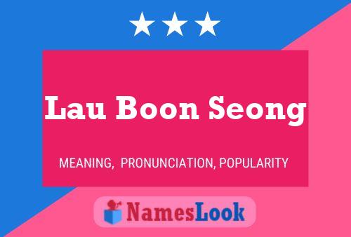 Lau Boon Seong Name Poster