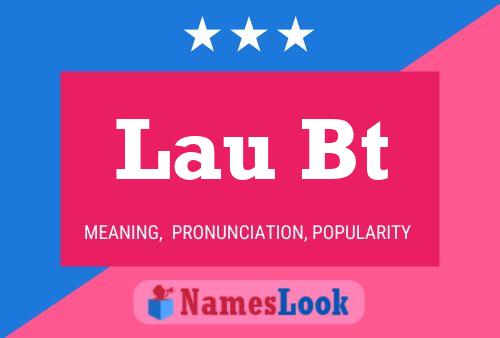 Lau Bt Name Poster