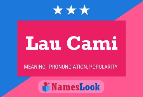 Lau Cami Name Poster