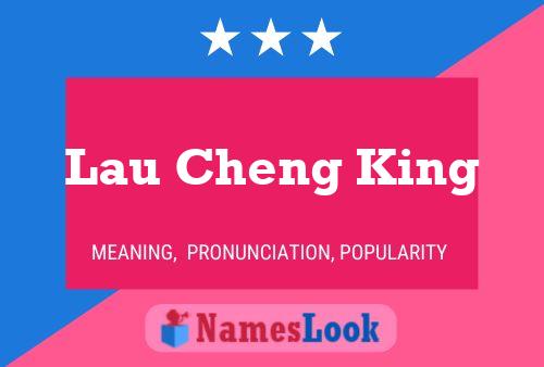 Lau Cheng King Name Poster