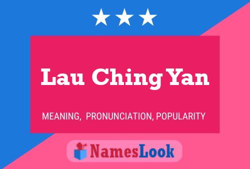 Lau Ching Yan Name Poster