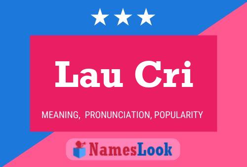 Lau Cri Name Poster