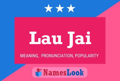 Lau Jai Name Poster