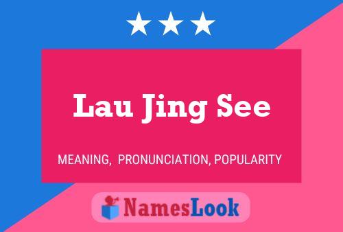 Lau Jing See Name Poster