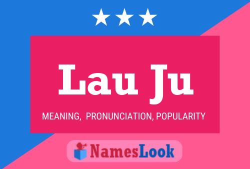 Lau Ju Name Poster