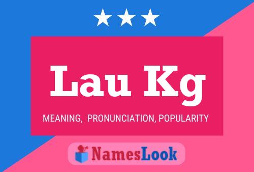 Lau Kg Name Poster