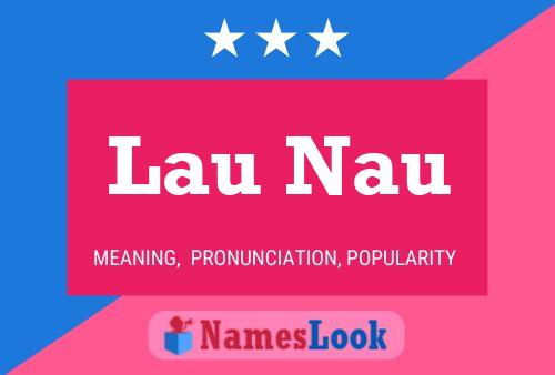 Lau Nau Name Poster