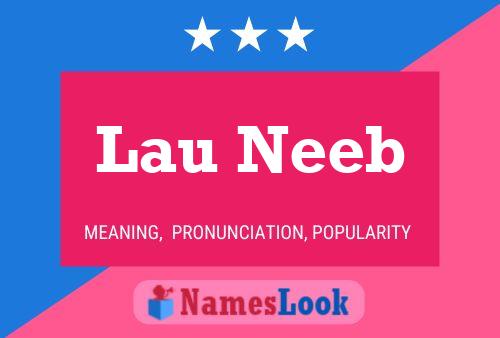 Lau Neeb Name Poster