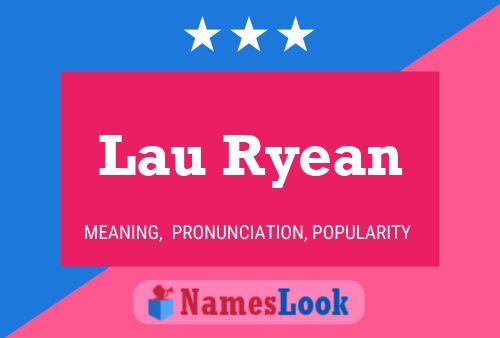 Lau Ryean Name Poster