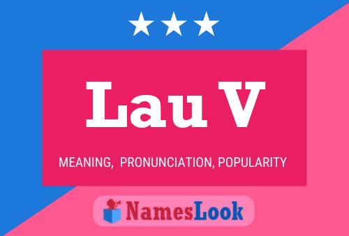 Lau V Name Poster