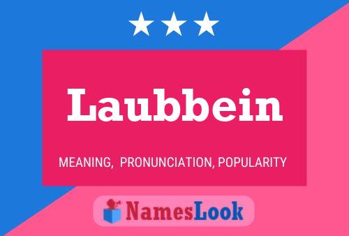 Laubbein Name Poster