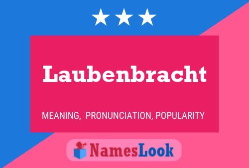 Laubenbracht Name Poster