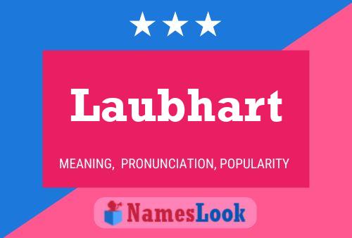 Laubhart Name Poster