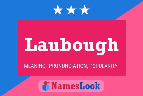 Laubough Name Poster