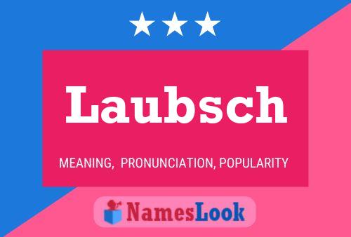 Laubsch Name Poster