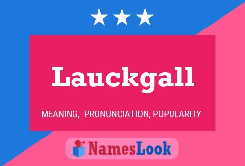 Lauckgall Name Poster