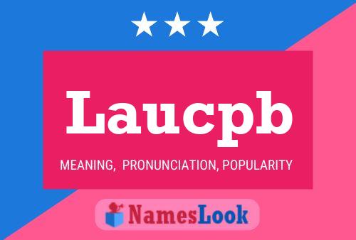 Laucpb Name Poster