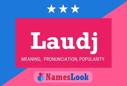 Laudj Name Poster