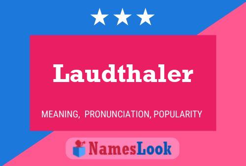 Laudthaler Name Poster