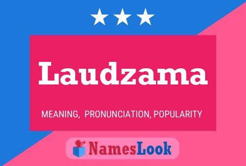 Laudzama Name Poster