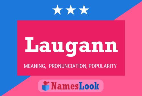 Laugann Name Poster