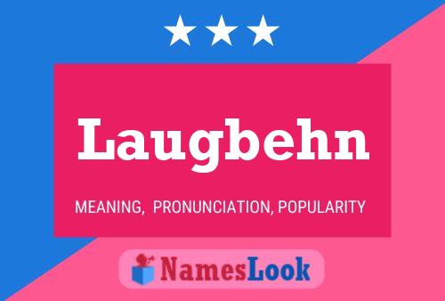 Laugbehn Name Poster