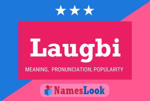 Laugbi Name Poster