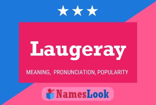 Laugeray Name Poster