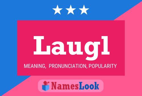 Laugl Name Poster