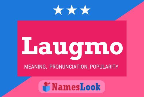 Laugmo Name Poster