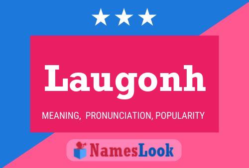 Laugonh Name Poster