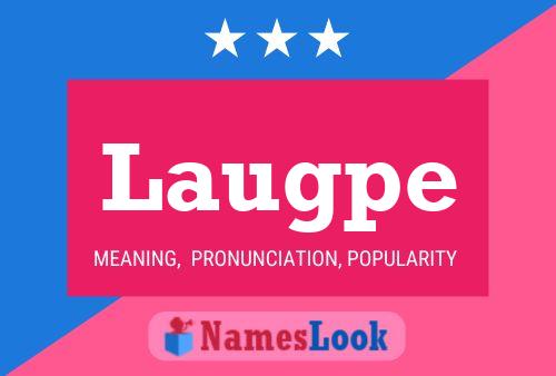 Laugpe Name Poster