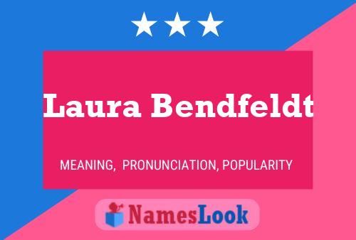 Laura Bendfeldt Name Poster