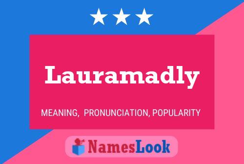 Lauramadly Name Poster