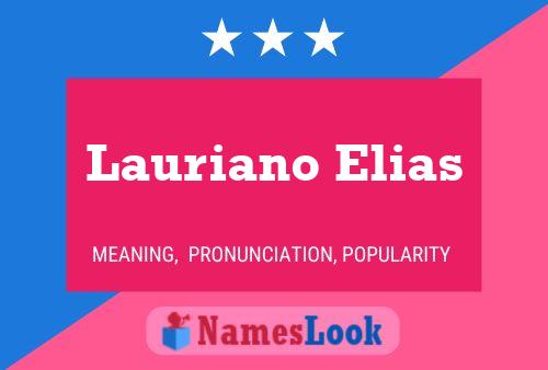 Lauriano Elias Name Poster