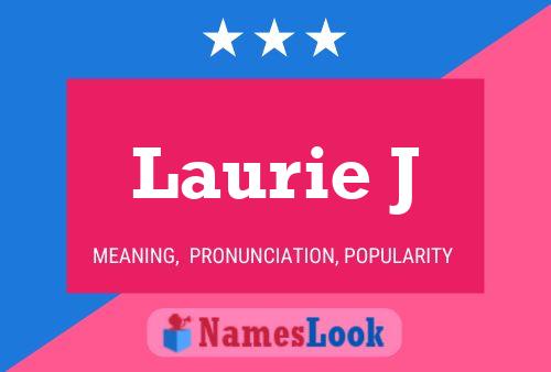 Laurie J Name Poster