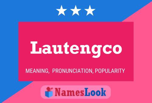 Lautengco Name Poster