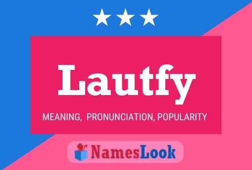 Lautfy Name Poster