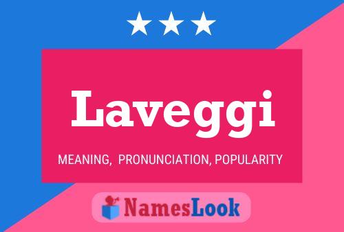 Laveggi Name Poster