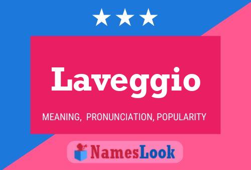 Laveggio Name Poster