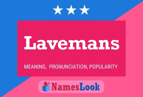 Lavemans Name Poster