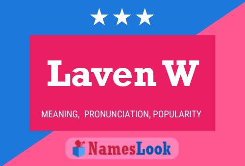 Laven W Name Poster